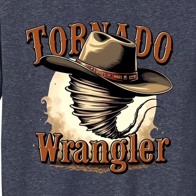 Tornado Wrangler Cowboy Wrangler Sweatshirt