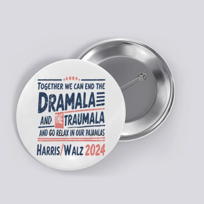 Together We Can End The Dramala And The Trauma And Go Relax Button