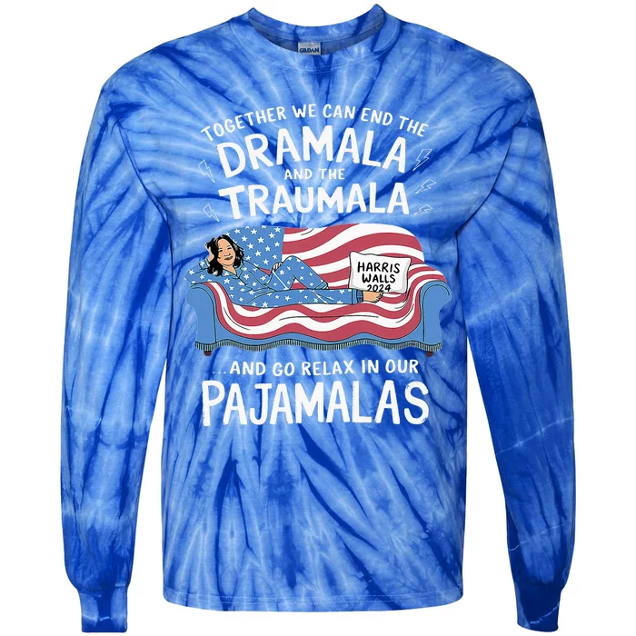 Together We Can End The Dramala And Traumala Pajamas Tie-Dye Long Sleeve Shirt