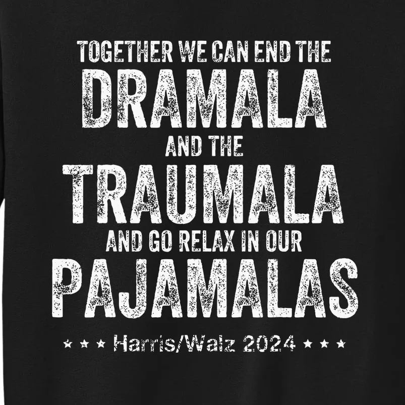 Together We Can End The Dramala And The Traumala Sweatshirt