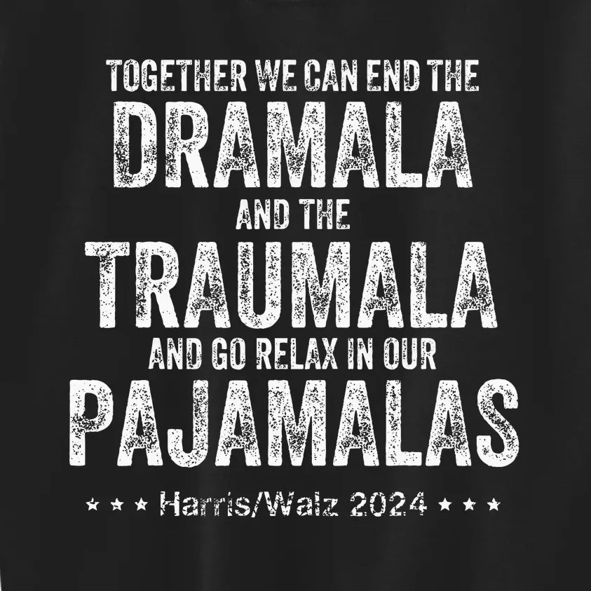 Together We Can End The Dramala And The Traumala Kids Sweatshirt