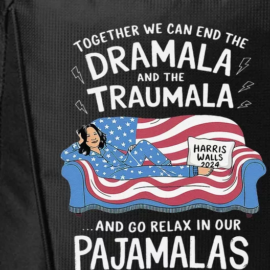 Together We Can End The Dramala And Traumala Pajamas Funny City Backpack