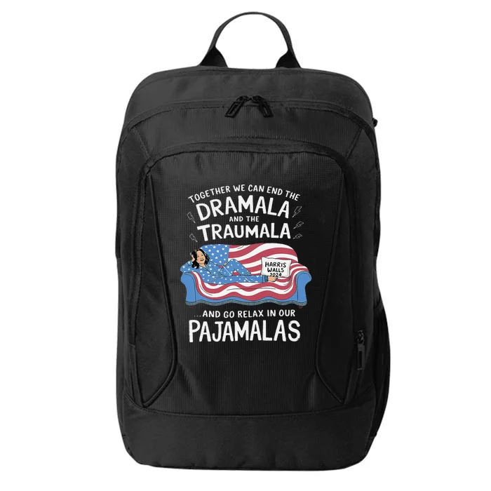 Together We Can End The Dramala And Traumala Pajamas Funny City Backpack