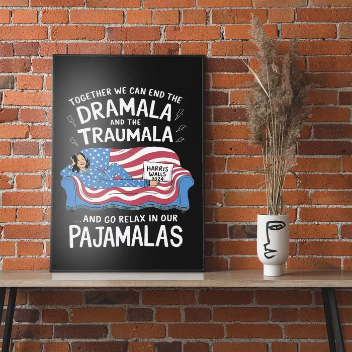 Together We Can End The Dramala And Traumala Pajamas Funny Poster