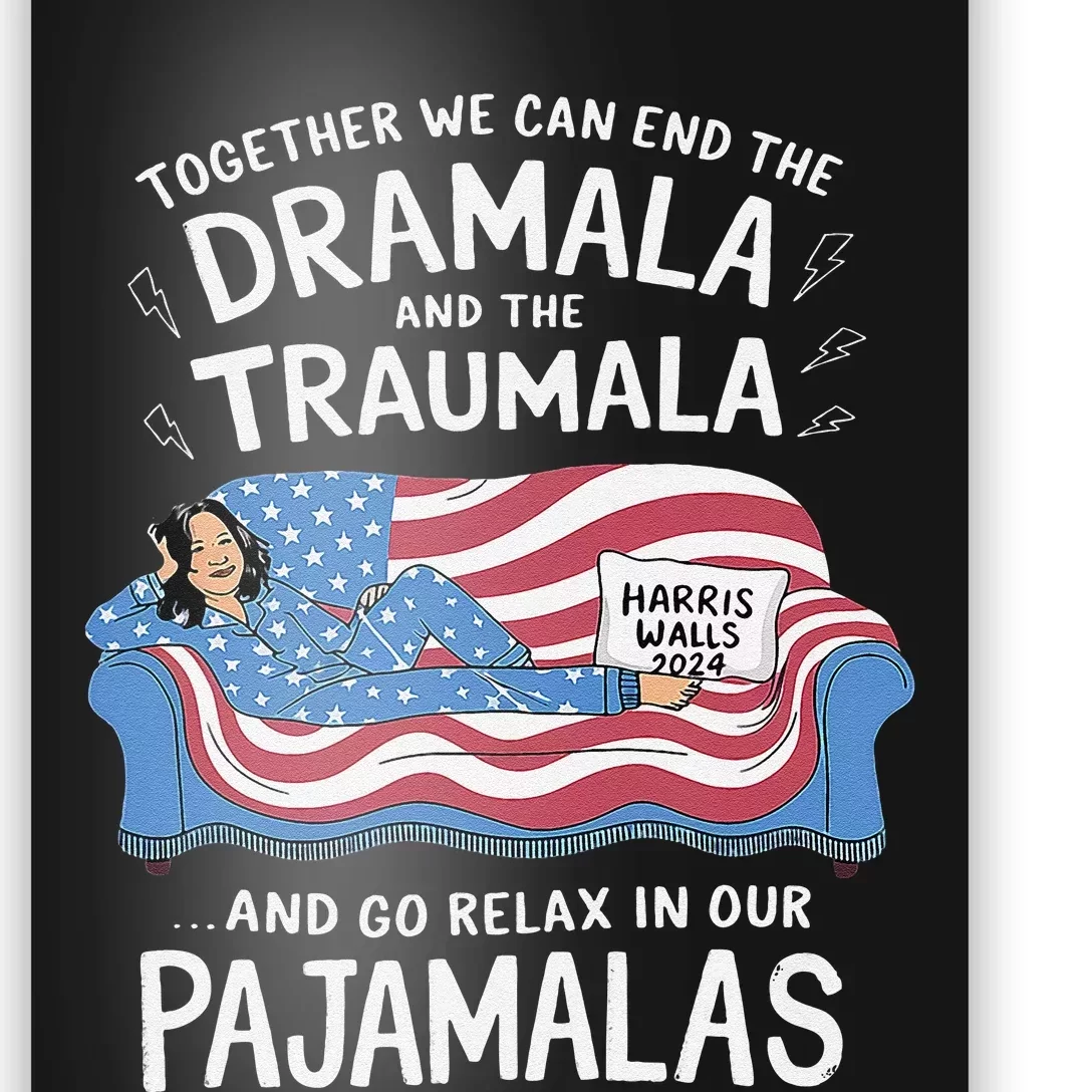 Together We Can End The Dramala And Traumala Pajamas Funny Poster