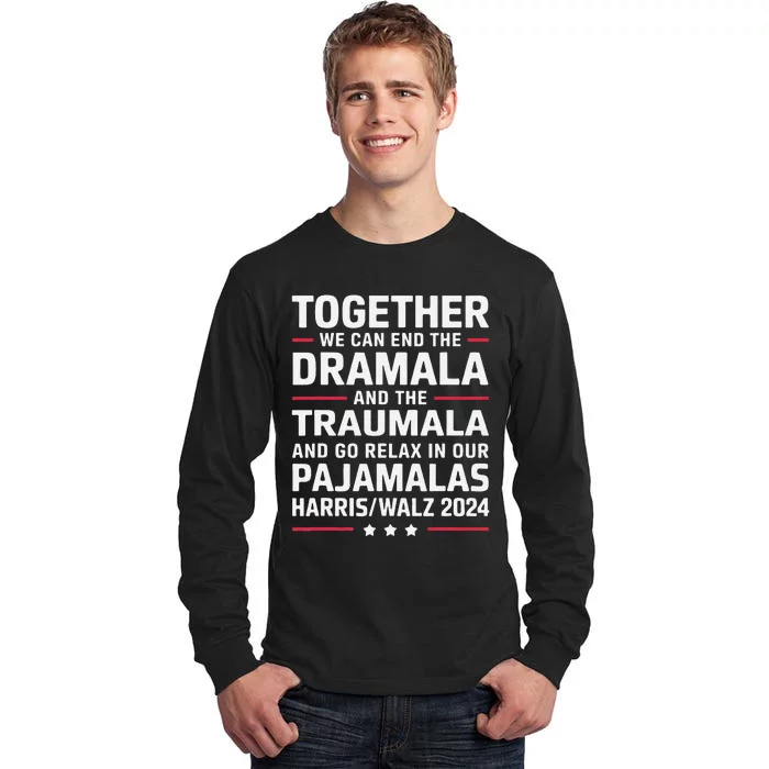 Together We Can End The Dramala And The Traumala Tall Long Sleeve T-Shirt