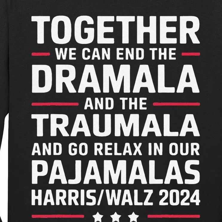 Together We Can End The Dramala And The Traumala Tall Long Sleeve T-Shirt