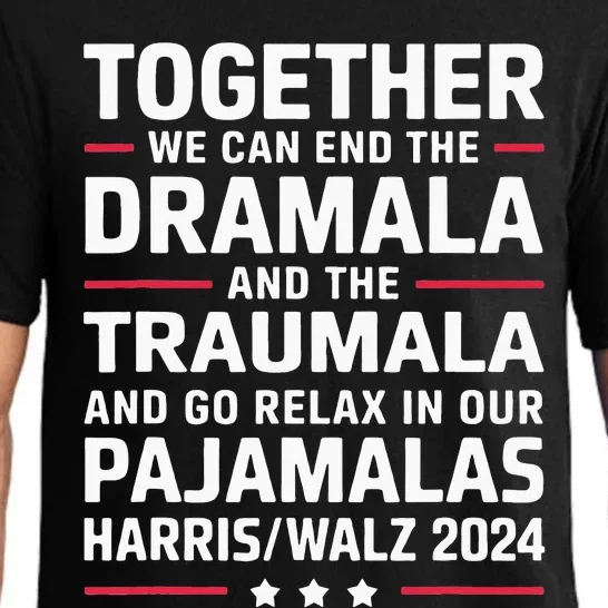 Together We Can End The Dramala And The Traumala Pajama Set