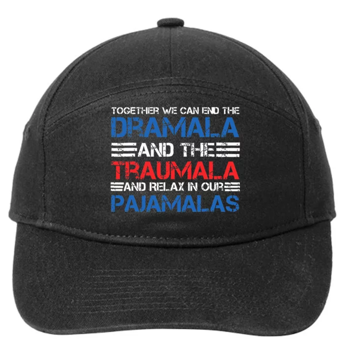 Together We Can End The Dramala And The Tramala Harris Qoute 7-Panel Snapback Hat