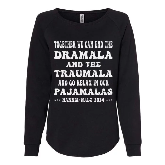 Together We Can End The Dramala Funny Pajamas Womens California Wash Sweatshirt