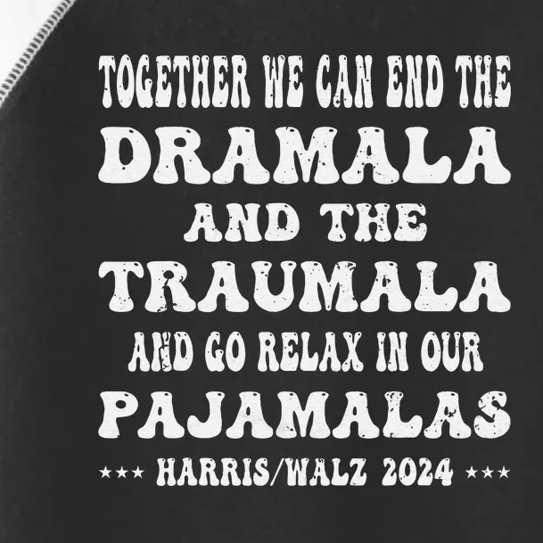 Together We Can End The Dramala Funny Pajamas Toddler Fine Jersey T-Shirt