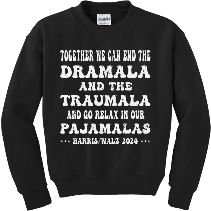 Together We Can End The Dramala Funny Pajamas Kids Sweatshirt