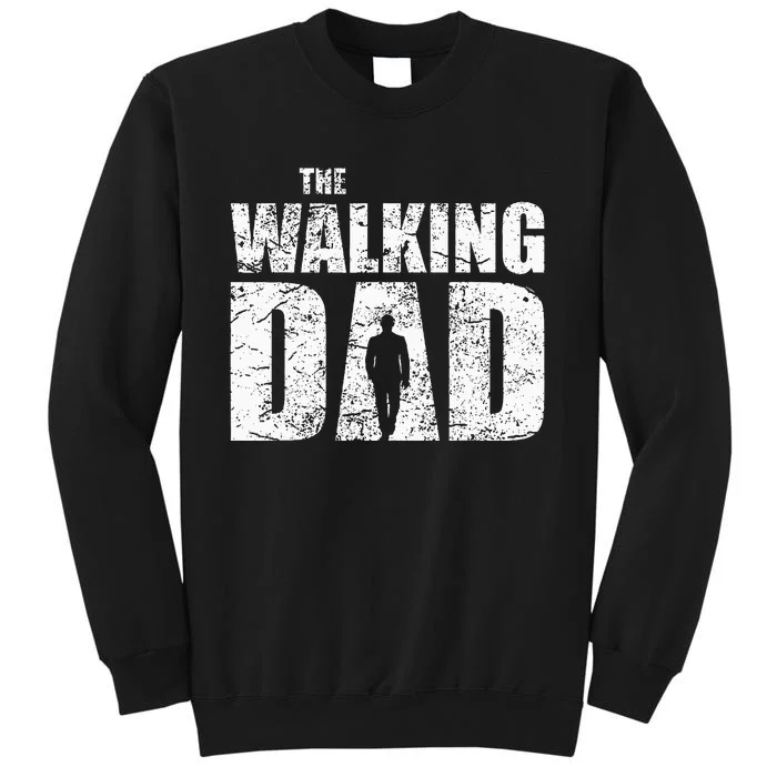 The Walking Dad Father Gifts Man Dead Retro Vintage Fun Sweatshirt