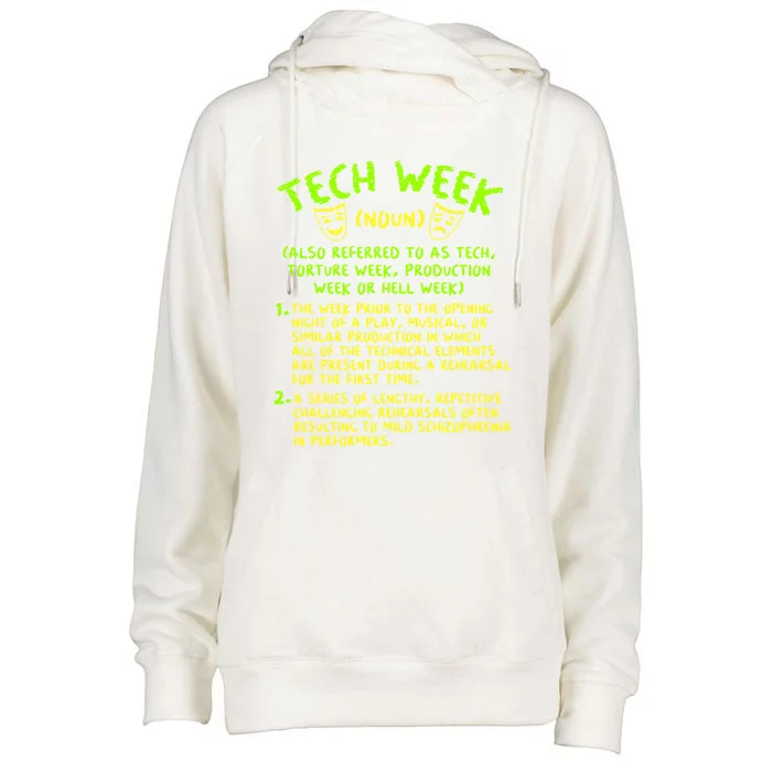 Tech Week Definition Theatre Rehearsal Gift Womens Funnel Neck Pullover Hood