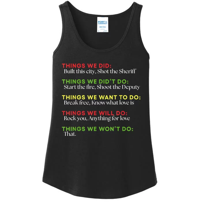 Things We Did Built This City Shot The Sheriff Start Funny Ladies Essential Tank