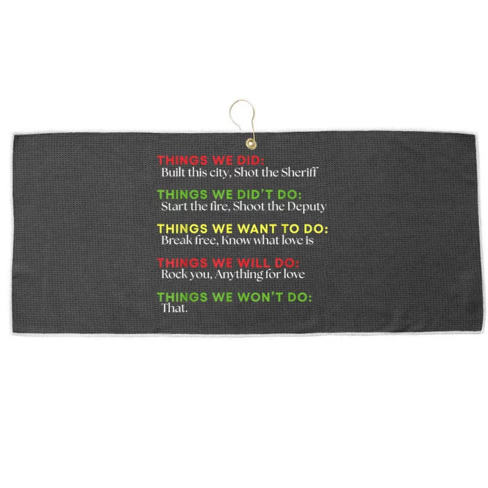 Things We Did Built This City Shot The Sheriff Start Funny Large Microfiber Waffle Golf Towel