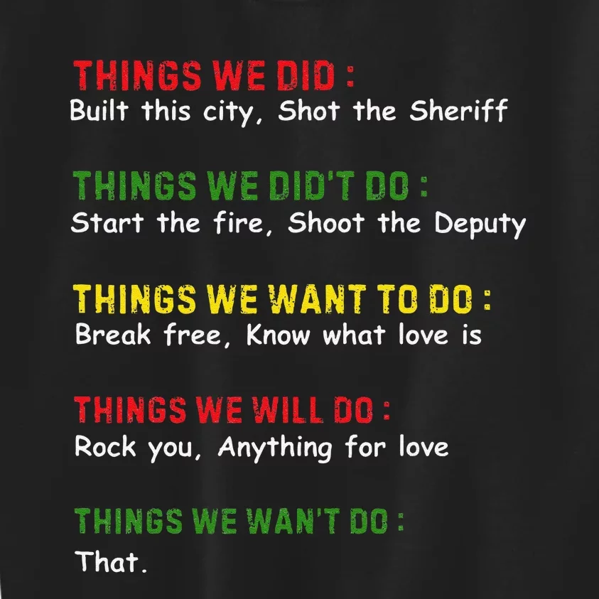 Things We Did Built This City Shot The Sheriff Kids Sweatshirt