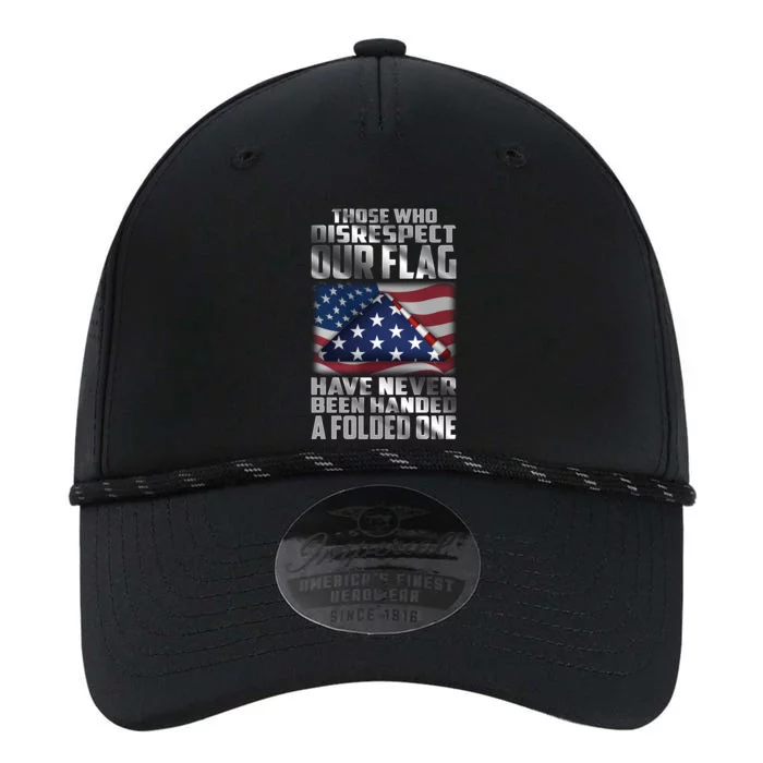 Those Who Disrespect Our Flag Have Never Been Handed A Folded One Performance The Dyno Cap