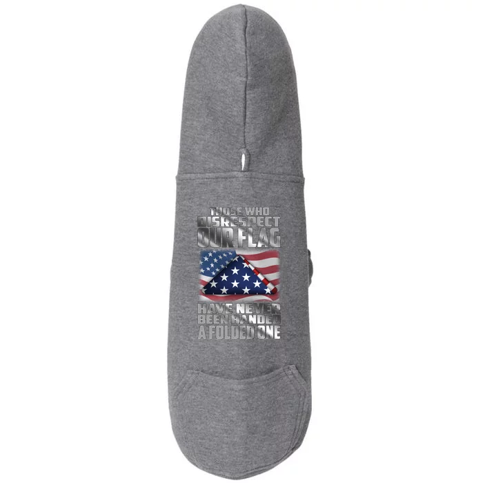 Those Who Disrespect Our Flag Have Never Been Handed A Folded One Doggie 3-End Fleece Hoodie