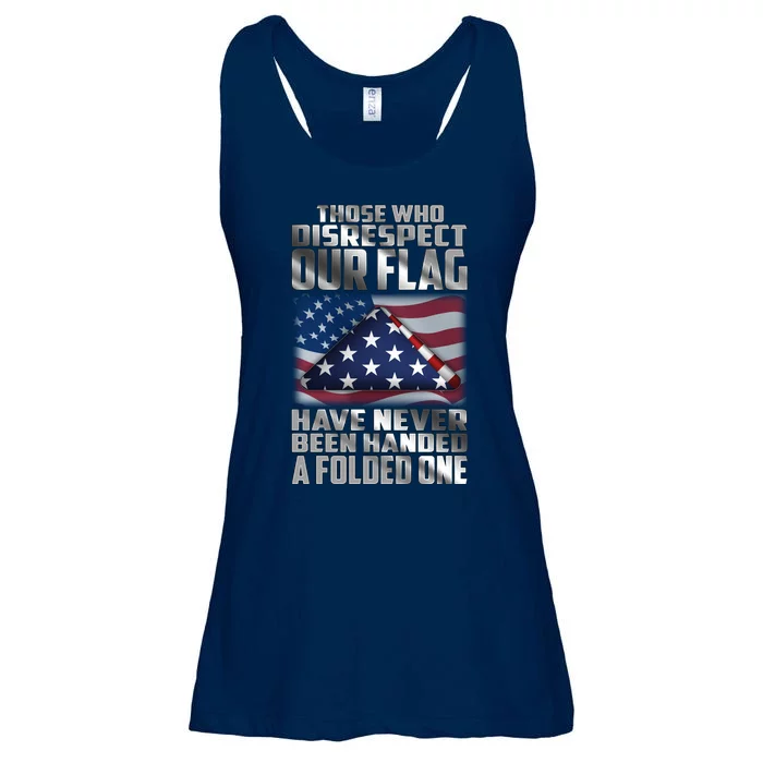 Those Who Disrespect Our Flag Have Never Been Handed A Folded One Ladies Essential Flowy Tank