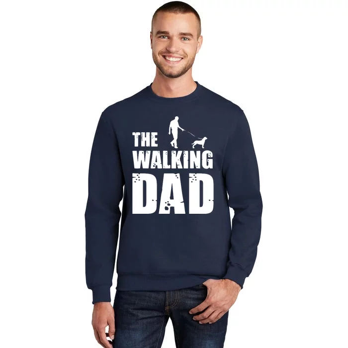 The Walking Dad Rottweiler Dog Lover Owner Dog Breed Gift Tall Sweatshirt