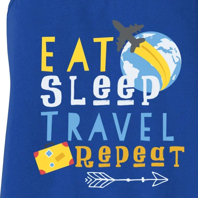 Travel World Design Great Gift Eat Sleep Travel Repeat Great Gift Travel Cool Gi Women's Racerback Tank