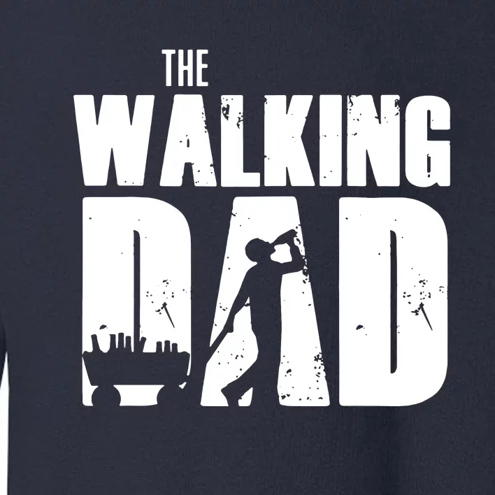 The Walking Dad Beer Fathers Day Toddler Sweatshirt