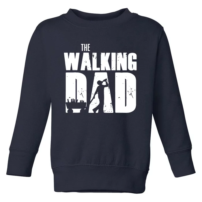 The Walking Dad Beer Fathers Day Toddler Sweatshirt