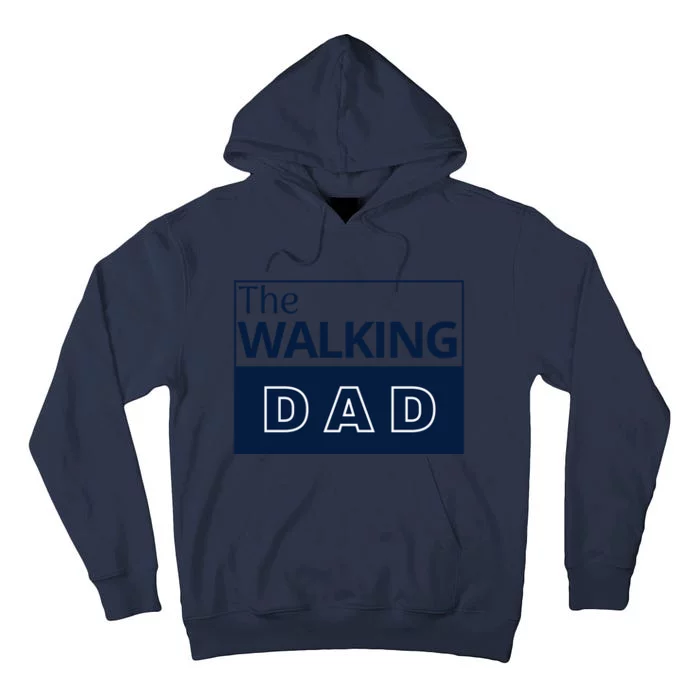 The Walking Dad Fathers Day Tall Hoodie