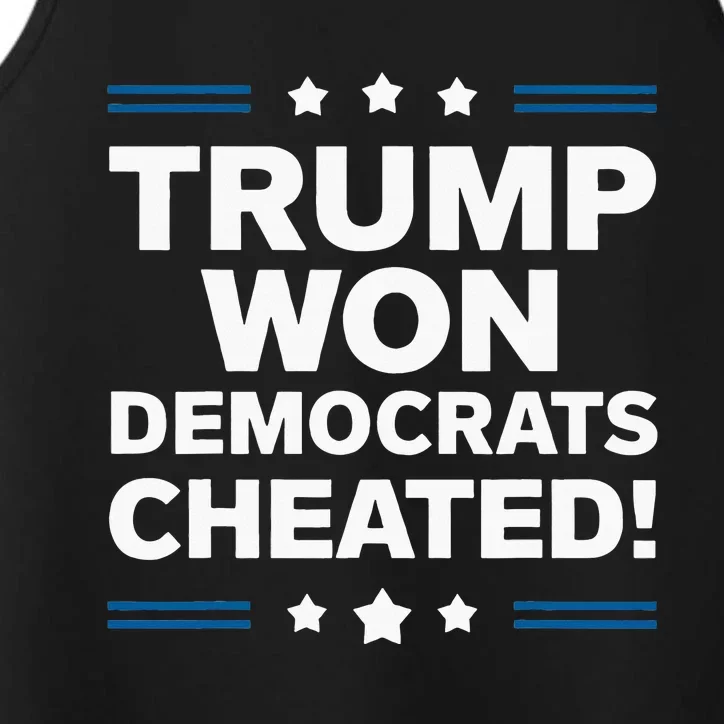 Trump Won Democrats Cheated Performance Tank