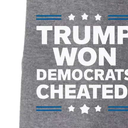 Trump Won Democrats Cheated Doggie 3-End Fleece Hoodie