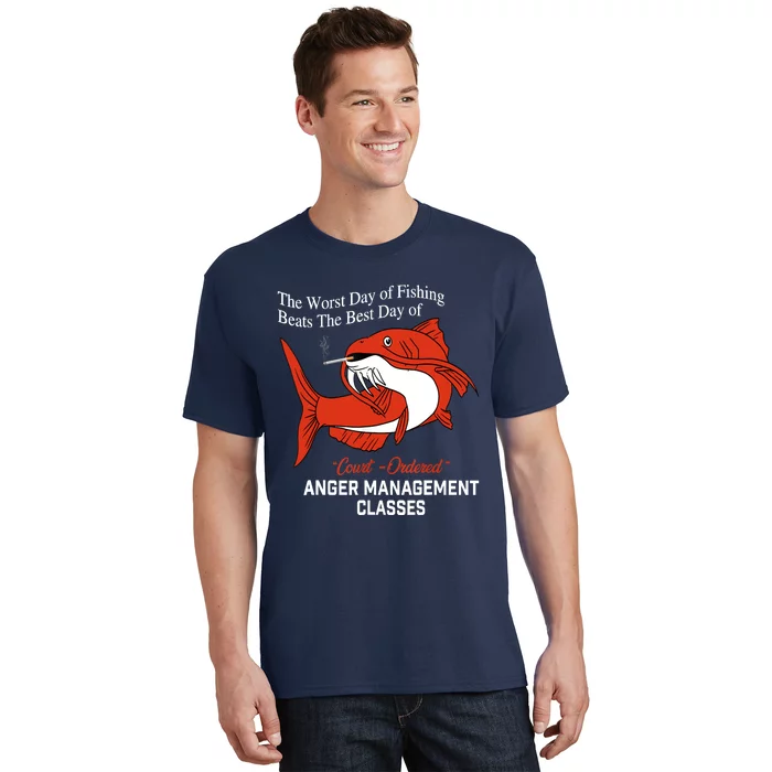 The Worst Day Of Fishing Beats The Best Day Of Court Ordered T-Shirt