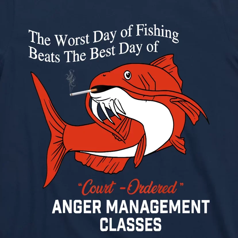 The Worst Day Of Fishing Beats The Best Day Of Court Ordered T-Shirt