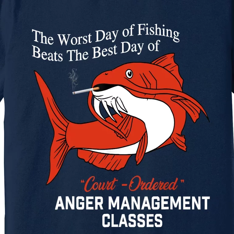 The Worst Day Of Fishing Beats The Best Day Of Court Ordered Premium T-Shirt