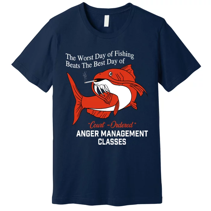 The Worst Day Of Fishing Beats The Best Day Of Court Ordered Premium T-Shirt