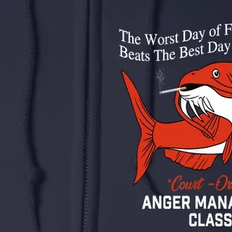 The Worst Day Of Fishing Beats The Best Day Of Court Ordered Full Zip Hoodie