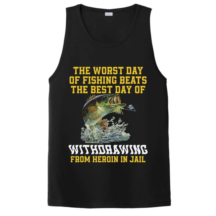 The Worst Day Of Fishing Beats The Best Day Of Withdrawing Performance Tank