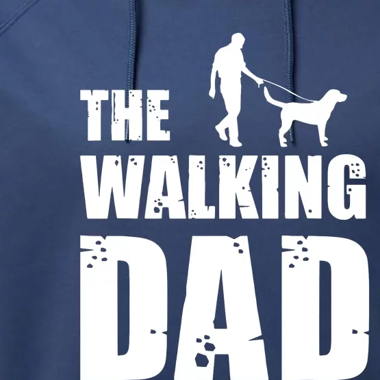 The Walking Dad Labrador Dog Lover Owner Dog Breed Pet Gift Performance Fleece Hoodie