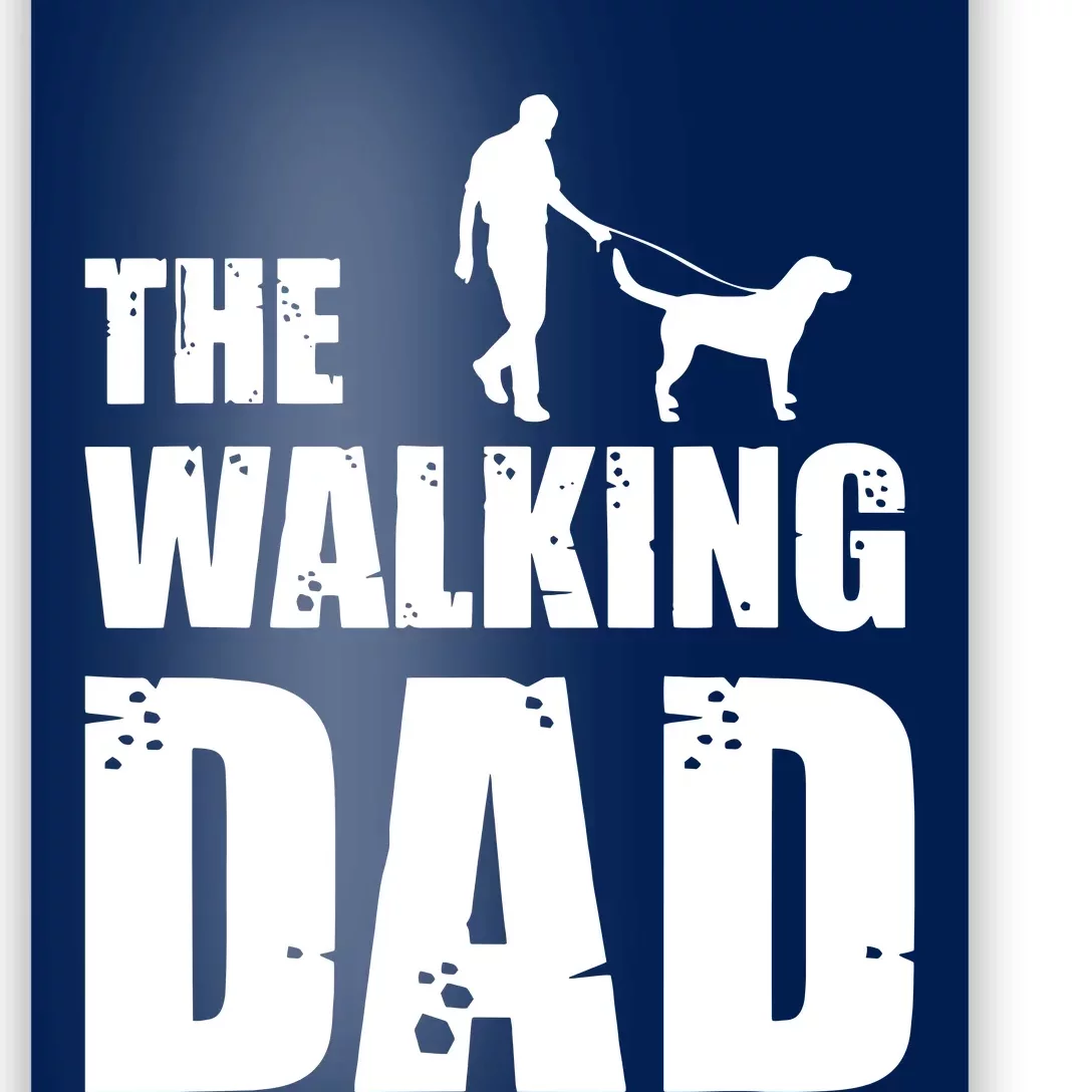 The Walking Dad Labrador Dog Lover Owner Dog Breed Pet Gift Poster