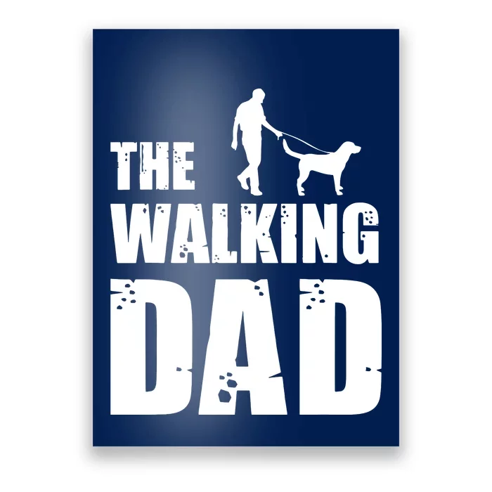 The Walking Dad Labrador Dog Lover Owner Dog Breed Pet Gift Poster