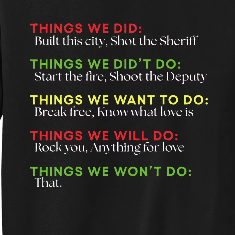 Things We Did Built This City Shot The Sheriff Start Tall Sweatshirt