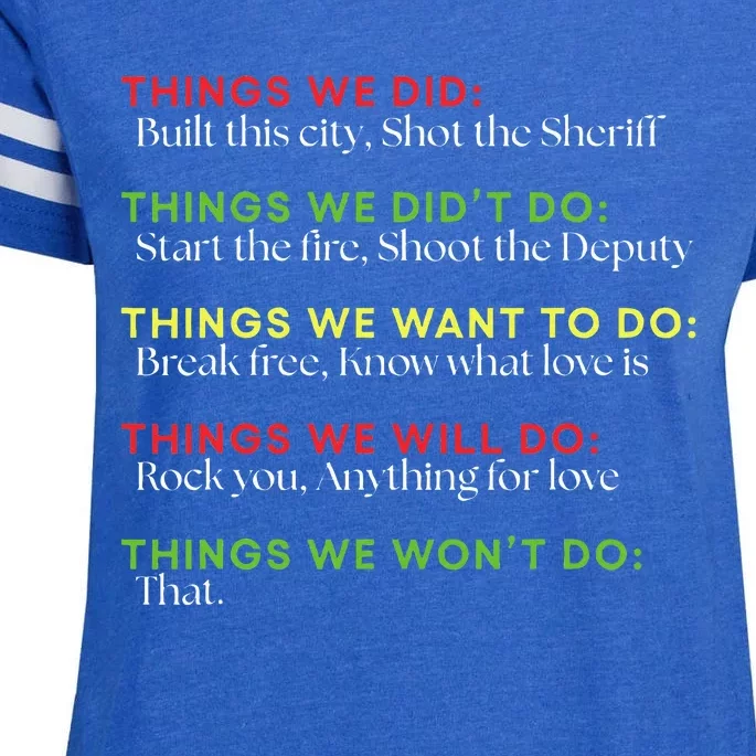 Things We Did Built This City Shot The Sheriff Start Enza Ladies Jersey Football T-Shirt