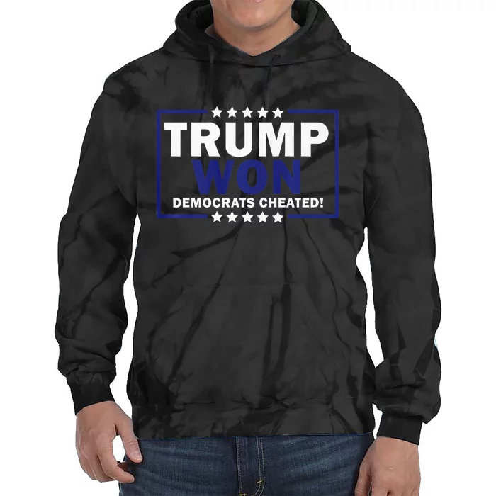 Trump Won Democrats Cheated Funny Premium Tie Dye Hoodie