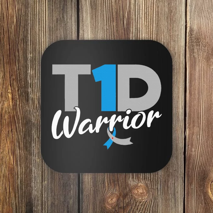 T1D Warrior Diabetes Awareness Type 1 Diabetic Coaster