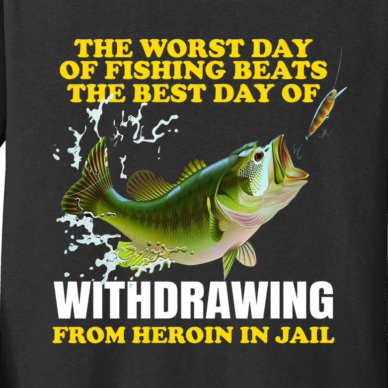 The Worst Day Of Fishing Beats The Best Day Kids Long Sleeve Shirt