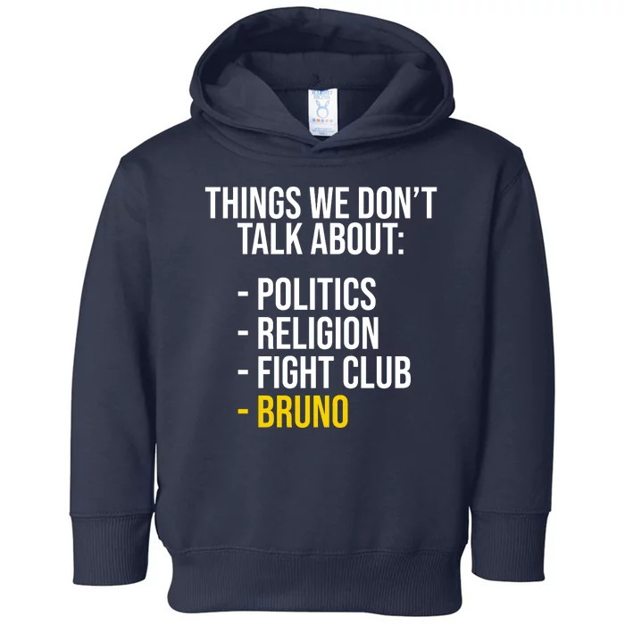 Things We Don't Talk About Bruno Funny Toddler Hoodie