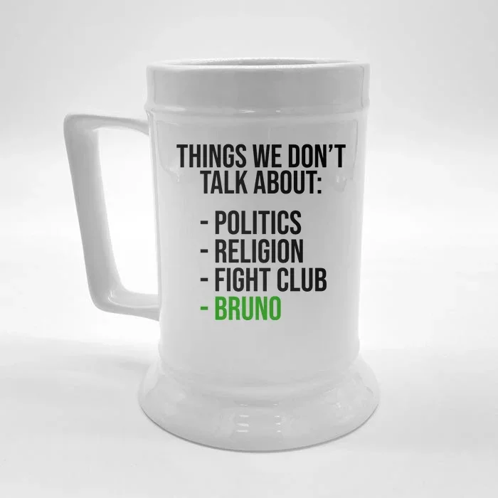 Things We Don't Talk About Bruno Funny Front & Back Beer Stein