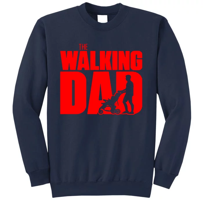 The Walking Dad Sweatshirt