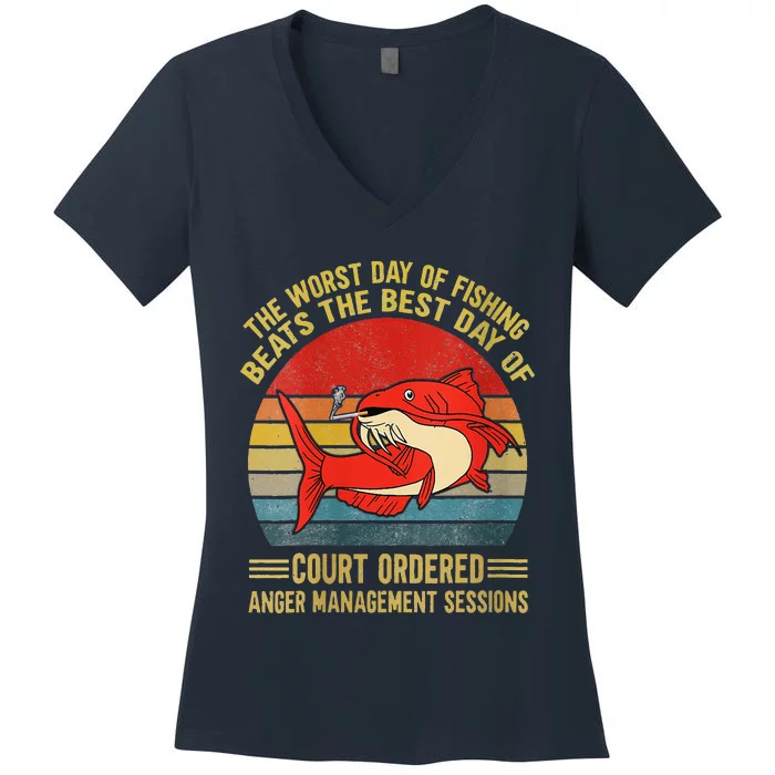 The Worst Day Of Fishing Beats The Best Day Of Court Ordered Women's V-Neck T-Shirt