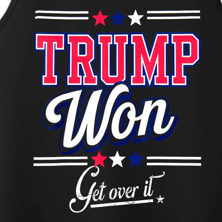 Trump Won Election 2024 Us Flag Donald Trump Won Get Over It 2024 Gift Performance Tank